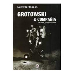 Libro. GROTOWSKI Y COMPAÑIA - FUENTES Y VARIACIONES