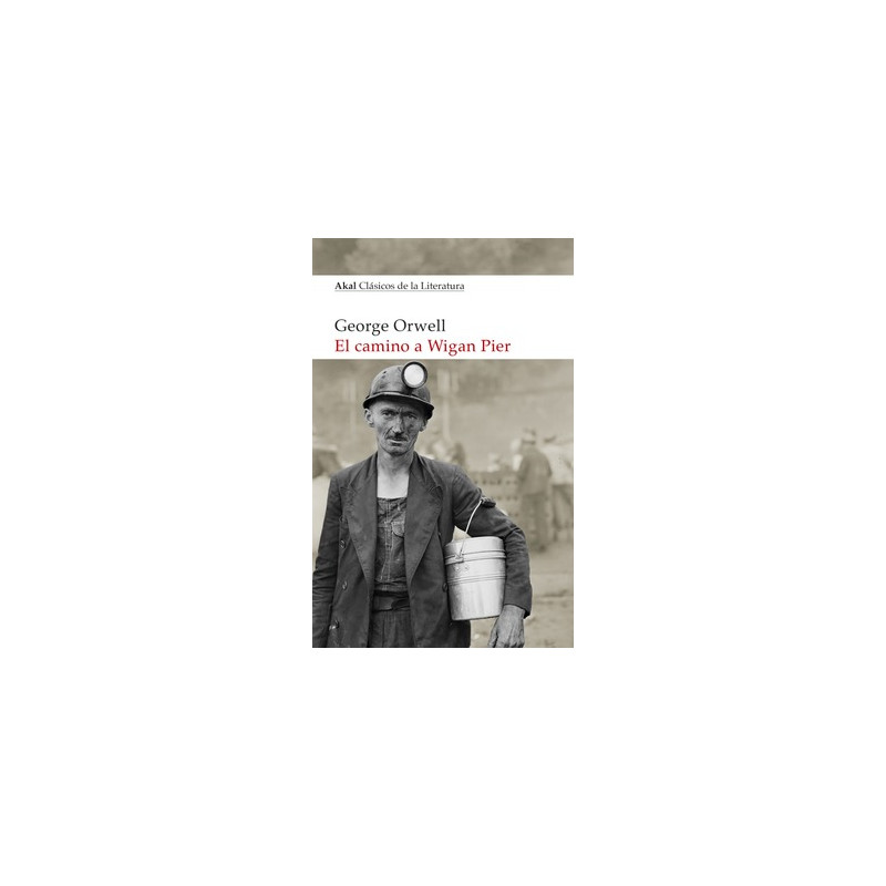Libro. El camino a Wigan Pier. George Orwell
