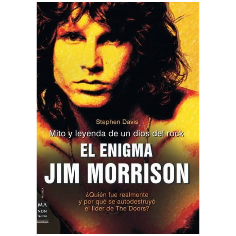 Libro. EL ENIGMA JIM MORRISON. Mito y leyenda de un dios del rock