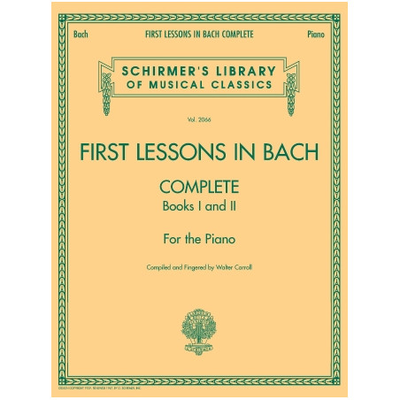 Partitura. FIRST LESSONS IN BACH. COMPLETE, BOOKS I AND II. FOR THE PIANO