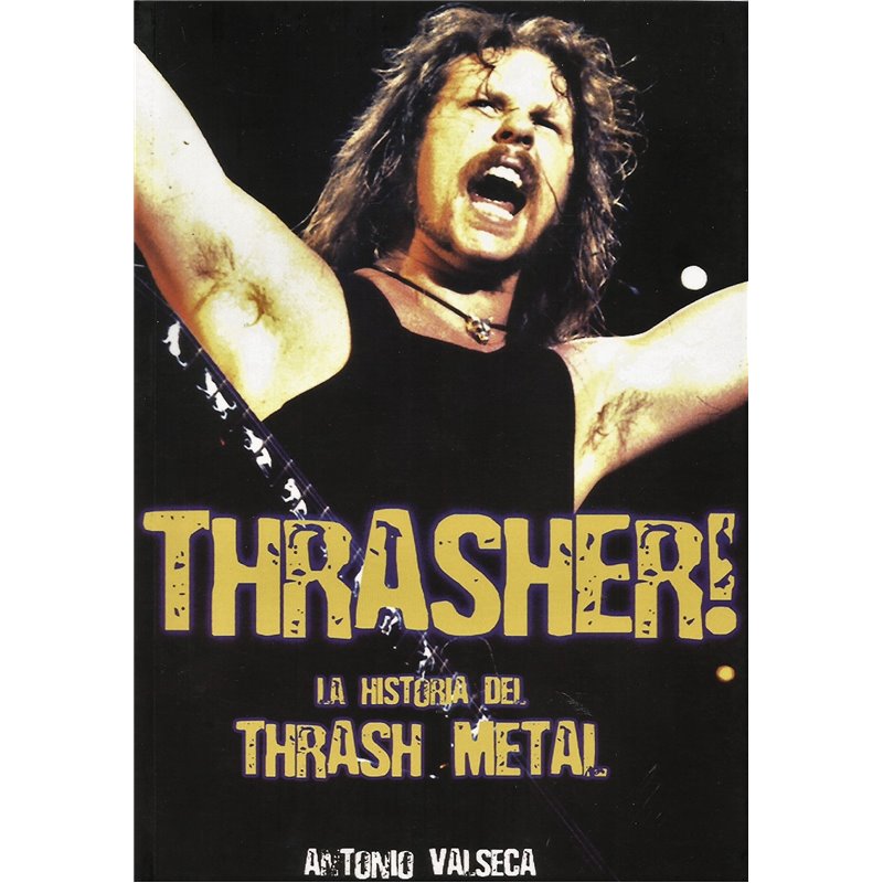 THRASHER! - LA HISTORIA DEL THRASH METAL