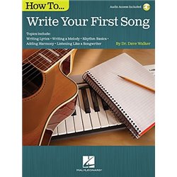 HOW TO WRITE YOUR FIRTS SONG: AUDIO ACCESS INCLUDED