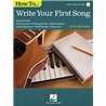 HOW TO WRITE YOUR FIRTS SONG: AUDIO ACCESS INCLUDED
