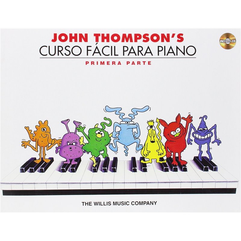 JOHN  THOMPSON'S CURSO FÁCIL PARA PIANO - PRIMERA PARTE (INCLUYE CD)