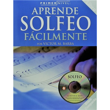 PRIMER NIVEL: APRENDE SOLFEO FÁCILMENTE (INCLUYE CD)