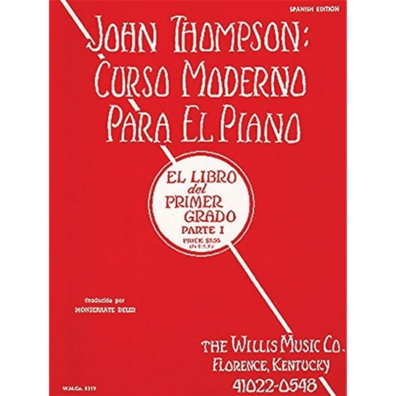 JOHN  THOMPSON: CURSO MODERNO PARA EL PIANO - PRIMER GRADO PARTE 1