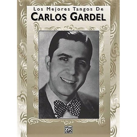 LOS MEJORES TANGOS DE CARLOS GARDEL