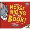 TOM AND JERRY - THERE'S A MOUSE HINDING I N THIS BOOK