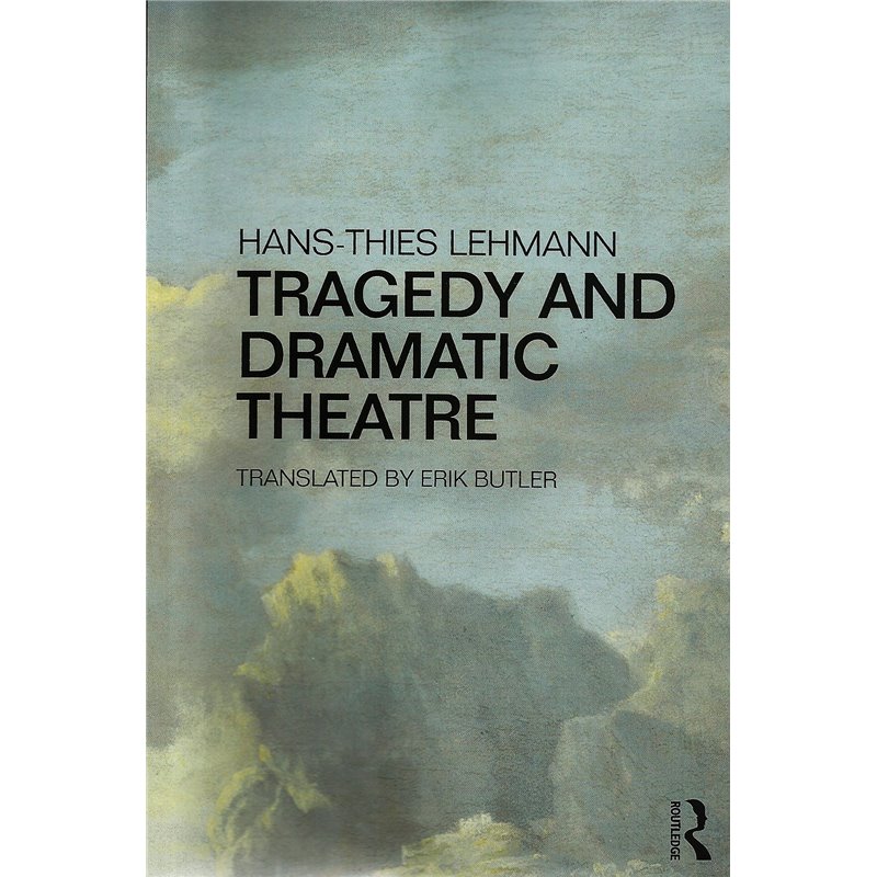 TRAGEDY AND DRAMATIC THEATRE