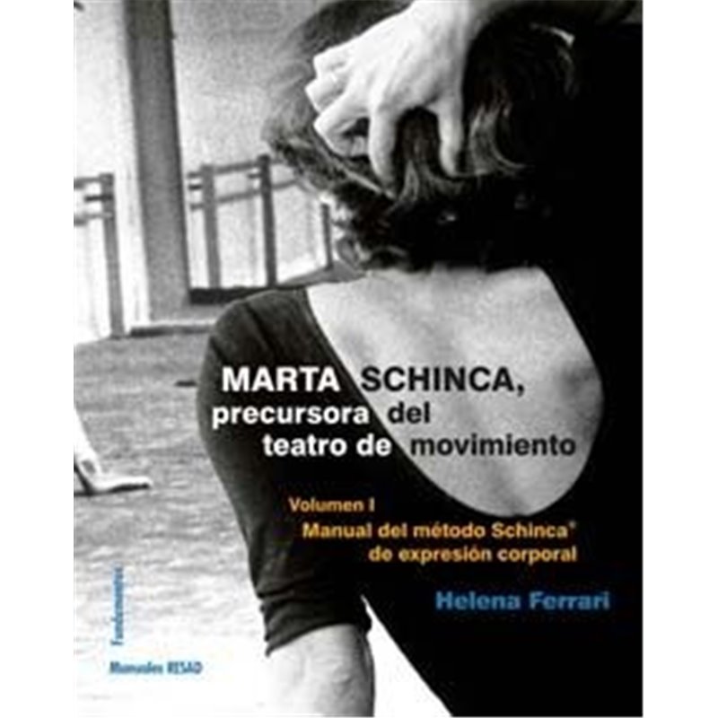 Marta Schinca, precursora del teatro de movimiento. Volumen I