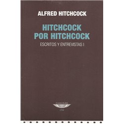 HITCHCOCK POR HITCHCOCK - ESCRITOS Y ENTREVISTAS I