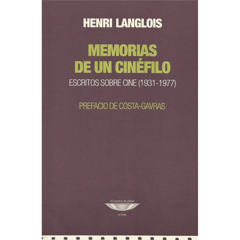 MEMORIAS DE UN UN CINÉFILO - ESCRITOS SOBRE CINE (1931 - 1977)