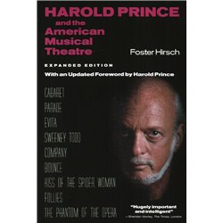 HAROLD PRINCE AND THE AMERICAN MUSICAL THEATRE