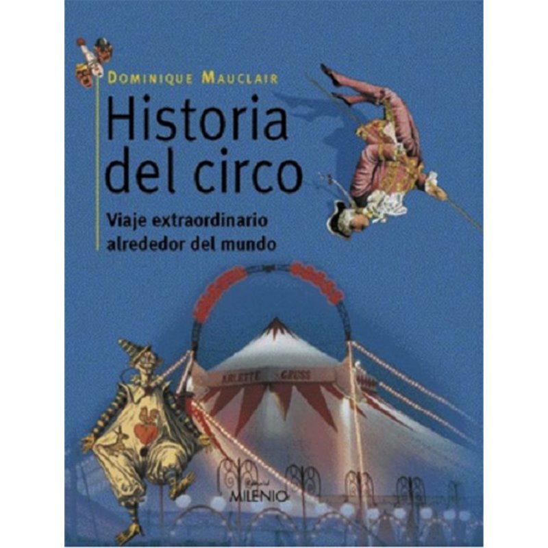 HISTORIA DEL CIRCO - VIAJE EXTRAORDINARIO ALREDEDOR DEL MUNDO
