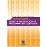 MANUAL DOCENTE - DISEÑO Y PRODUCCIÓN DE PROGRAMAS EN TELEVISIÓN