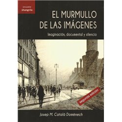 EL MURMULLO DE LAS IMÁGENES - IMAGINACIÓN, DOCUMENTAL Y SILENCIO