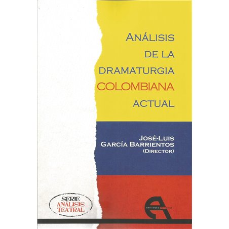 ANÁLISIS DE LA DRAMATURGIA COLOMBIANA ACTUAL