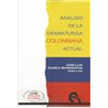 ANÁLISIS DE LA DRAMATURGIA COLOMBIANA ACTUAL