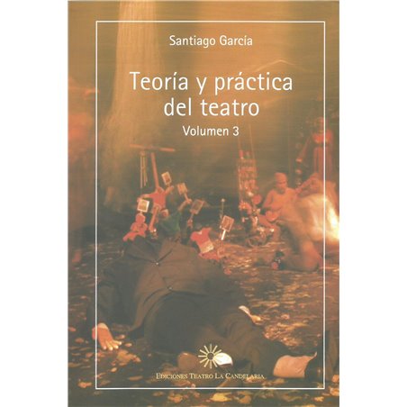 TEORÍA Y PRÁCTICA DEL TEATRO III - LA CANDELARIA