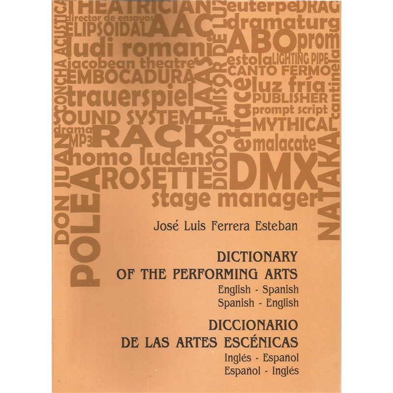 DICCIONARIO DE LAS ARTES ESCÉNICAS - SPANISH - ENGLISH