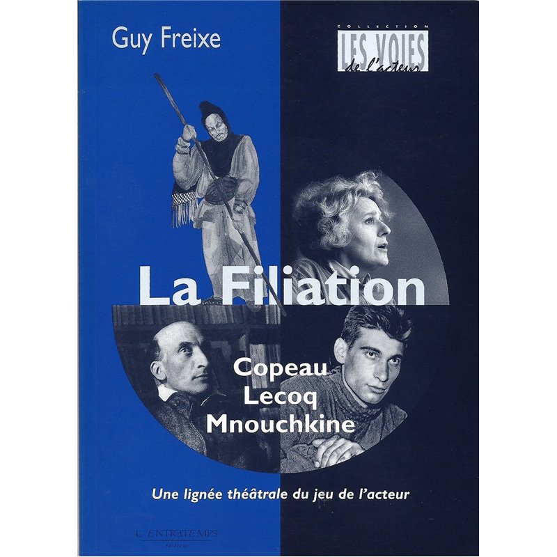 LA FILIATION COPEAU-LECOQ-MNOUCHKINE