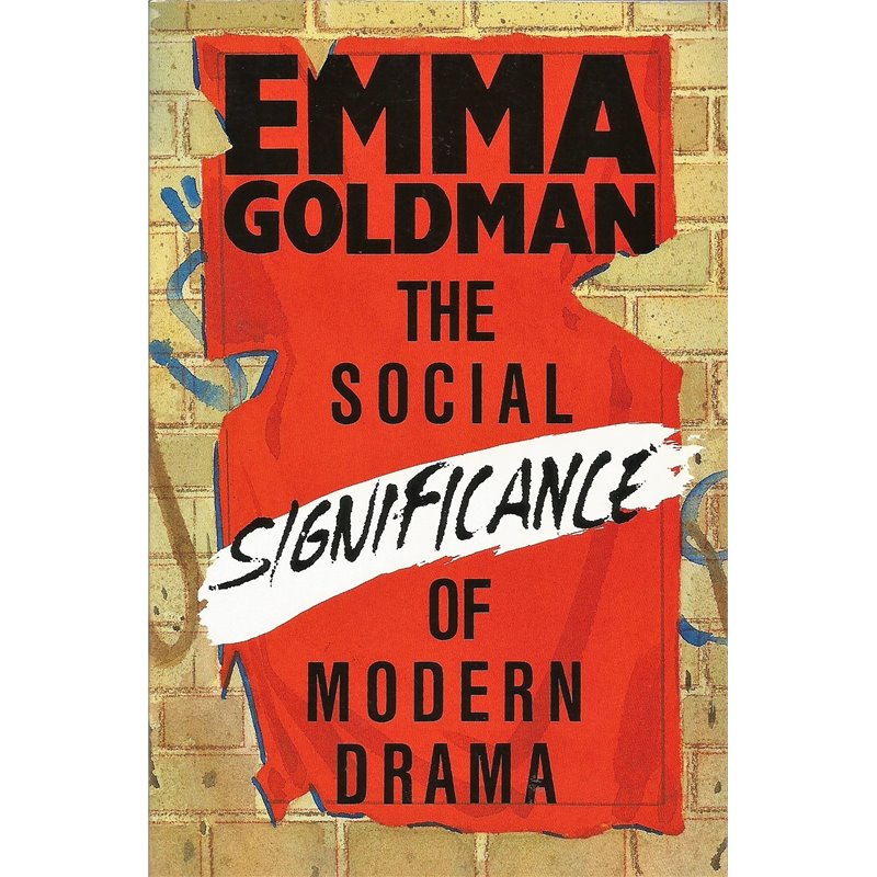 THE SOCIAL SIGNIFICANCE OF MODERN DRAMA