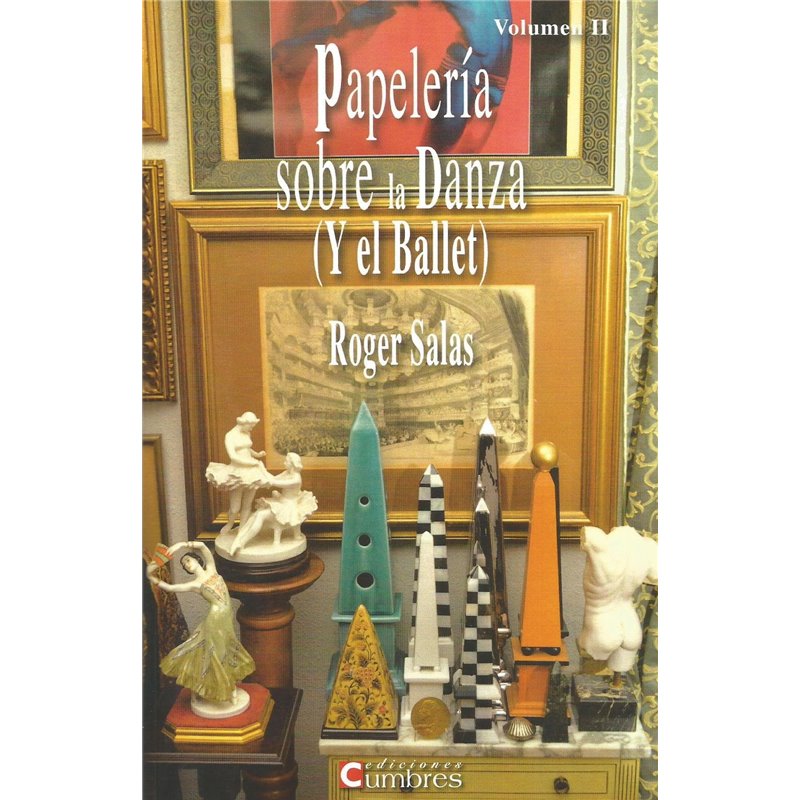PAPELERÍA SOBRE LA DANZA (Y EL BALLET) VOL. II