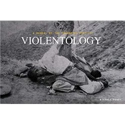 VIOLENTOLOGY - A MANUAL OF THE COLOMBIAN CONFLICT