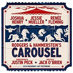 CD. CAROUSEL. 2018 Broadway cast recording.