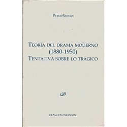 TEORÍA DEL DRAMA MODERNO (1880-1950) TENTATIVA SOBRE LO TRÁGICO