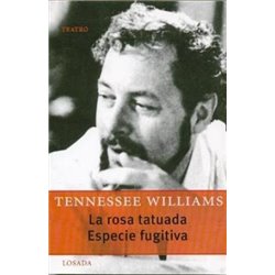 LA ROSA TATUADA- ESPECIE FUGITIVA. T. WILLIAMS