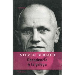 DECADENCIA A LA GRIEGA- SETEVEN BERKOFF