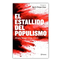 EL ESTALLIDO DEL POPULISMO