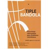 TRIPLE BANDOLA