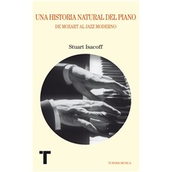 UNA HISTORIA NATURAL DEL PIANO DE MOZART AL JAZZ MODERNO