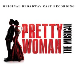 CD. PRETTY WOMAN. Original Broadway Cast Recording
