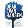 DEAR EVAN HANSEN. The Novel