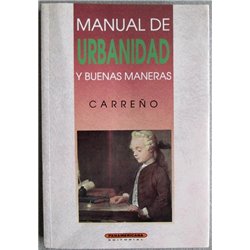 MANUAL DE URBANIDAD Y BUENAS MANERAS. Carreño
