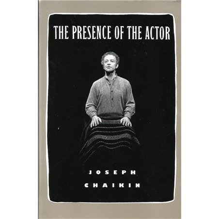 THE PRESENCE OF THE ACTOR