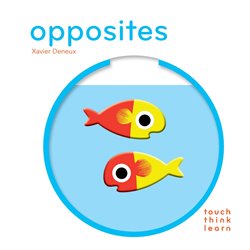 LIBRO. OPPOSITES - TOUCH THINK LEARN