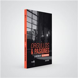 Libro. ORGULLOS Y PASIONES - LA HISTORIA DE LOS PRISIONEROS