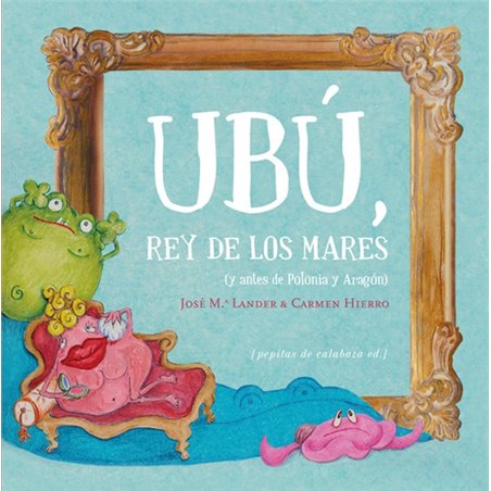 Libro. UBÚ, REY DE LOS MARES