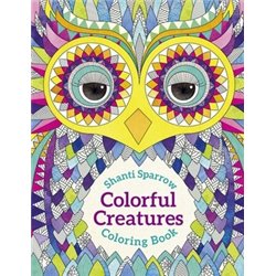 Libro de colorear. SHANTI SPARROW: COLORFUL CREATURES
