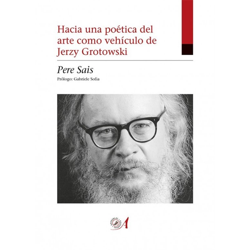 Libro. HACIA UNA POÉTICA DEL ARTE COMO VEHÍCULO DE JERZY GROTOWSKY